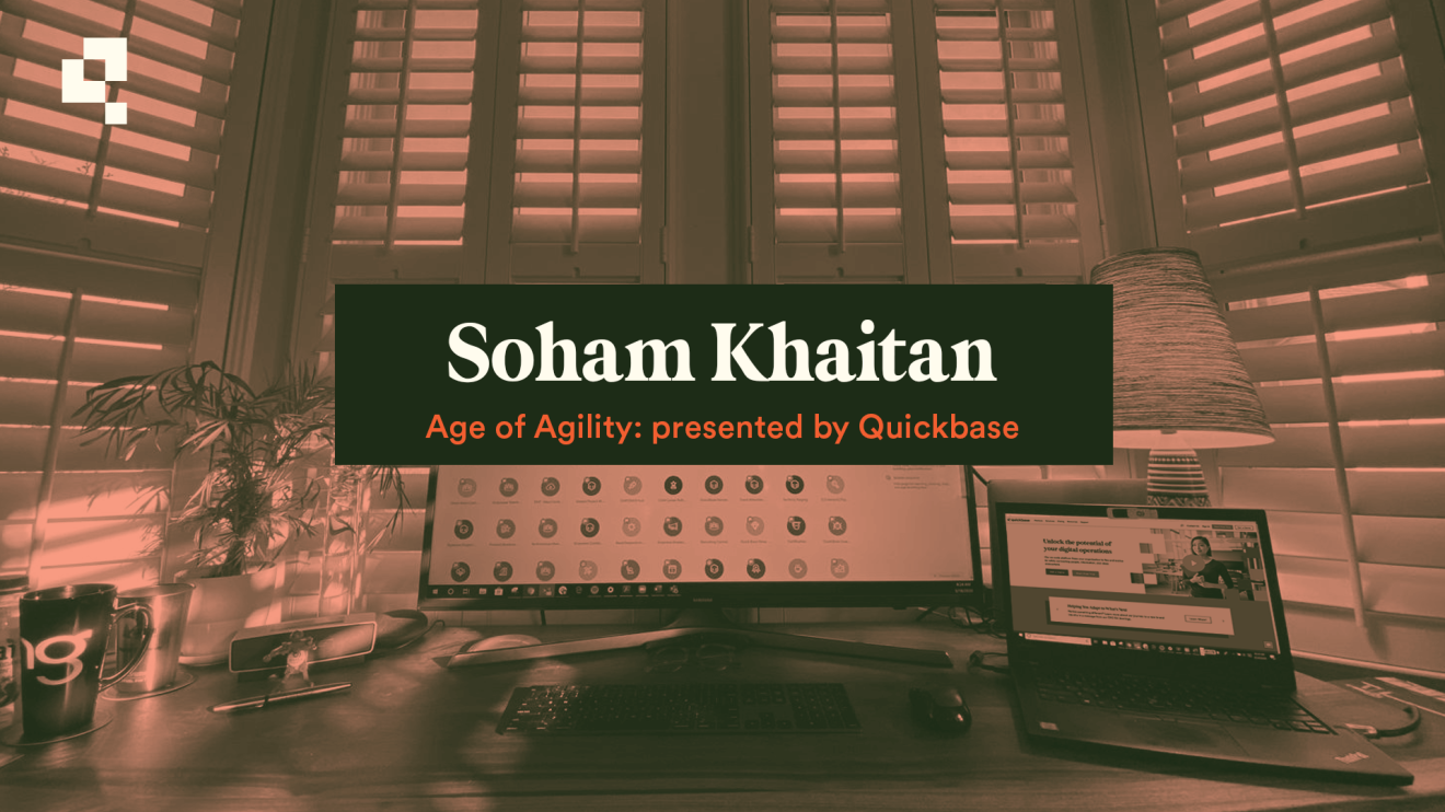 quickbase age of agility podcast with soham khaitan