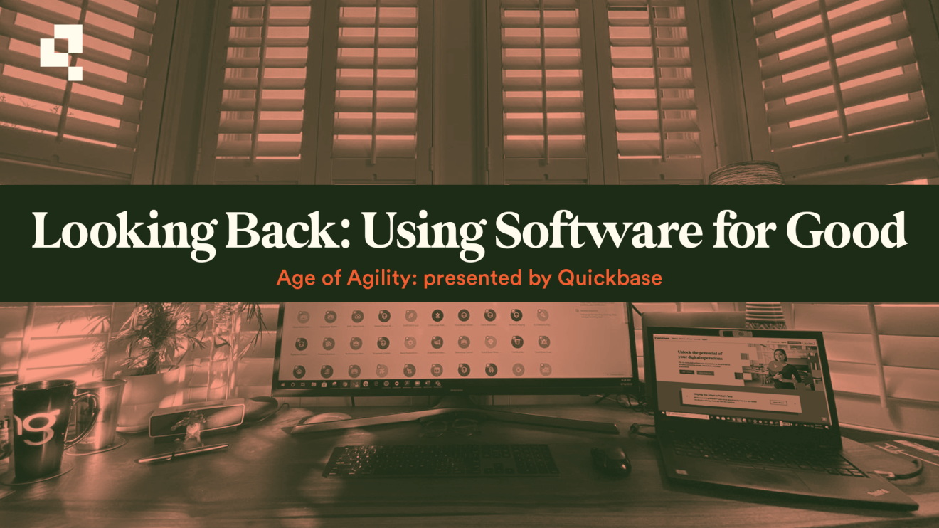 quickbase age of agility podcast using software for good
